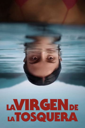 Дивитися фільм La virgen de la tosquera 2026 онлайн Дивитися фільм La virgen de la tosquera 2026 онлайн