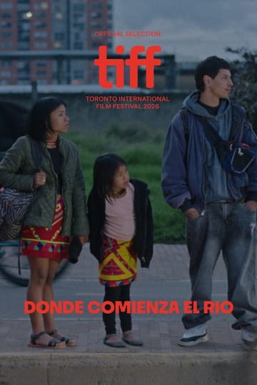 Watch Donde Comienza el Río 2026 online