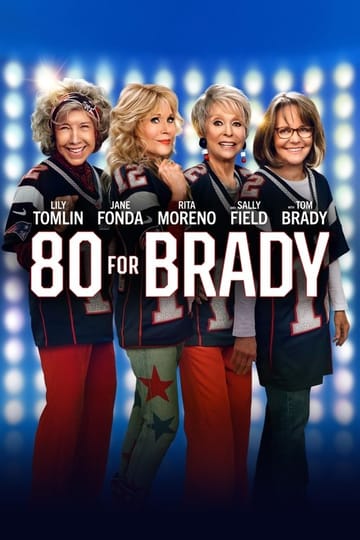 Watch 80 for Brady 2023 online
