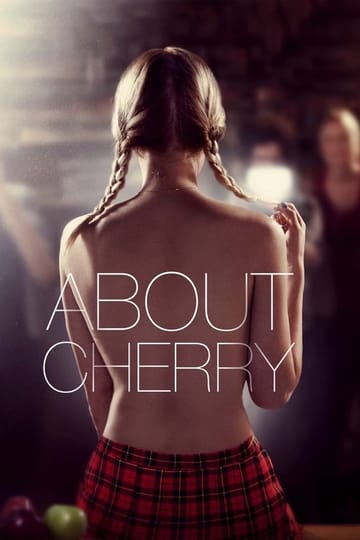 Дивитися фільм About Cherry 2012 онлайн