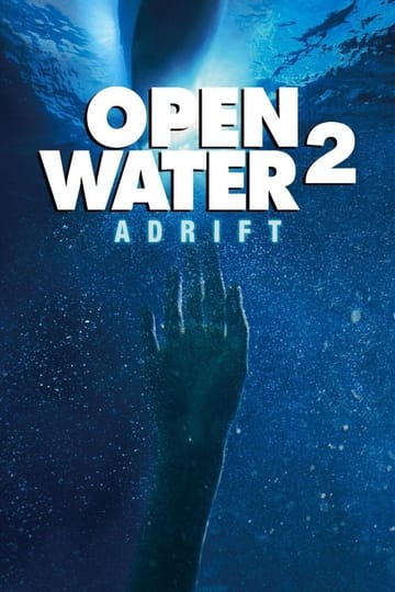 Watch Open Water 2: Adrift 2006 online