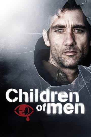 Watch Children of Men 2006 online Watch Children of Men 2006 online