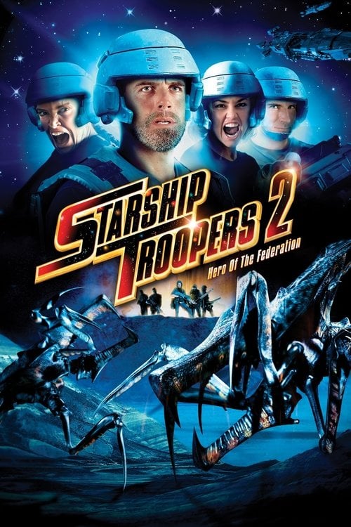 Watch Starship Troopers 2: Hero of the Federation 2004 online