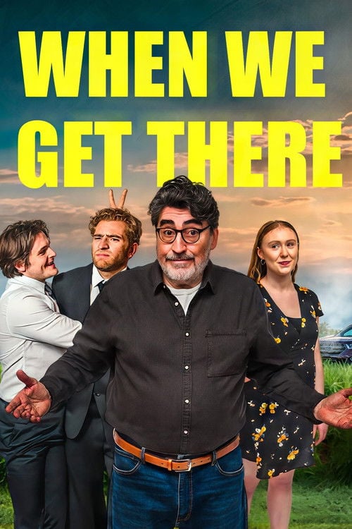 Дивитися фільм When We Get There 2026 онлайн