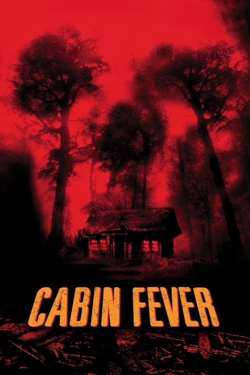 Watch Cabin Fever 2003 online