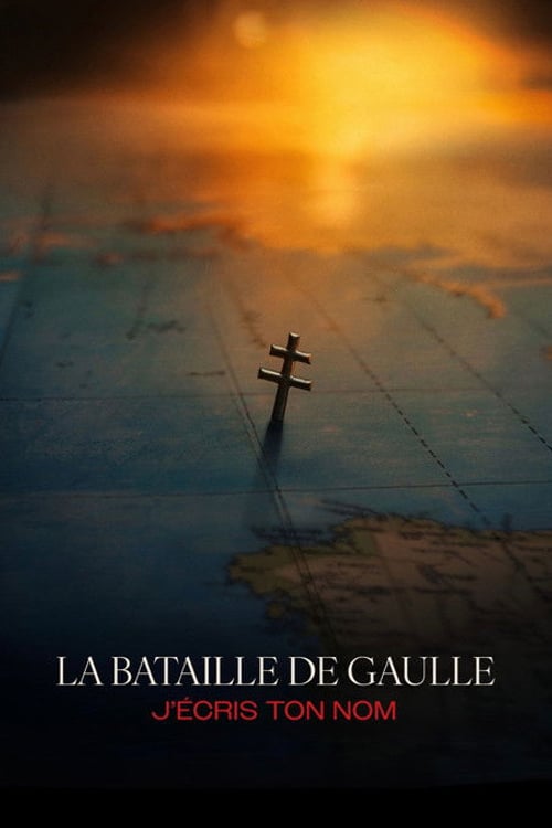 Дивитися фільм La Bataille De Gaulle, film 2 : J'écris ton nom 2026 онлайн
