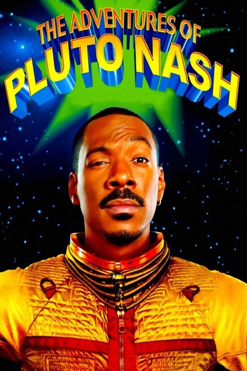 Watch The Adventures of Pluto Nash 2002 online