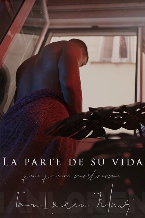 Watch La parte de su vida que quiere mostrarme 2023 online