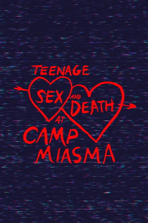 Watch Teenage Sex and Death at Camp Miasma 2026 online