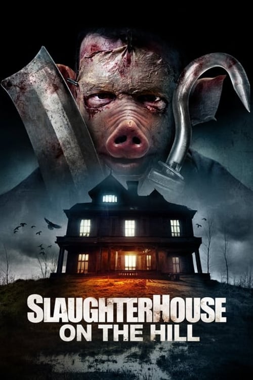 Дивитися фільм Slaughterhouse On The Hill 2024 онлайн