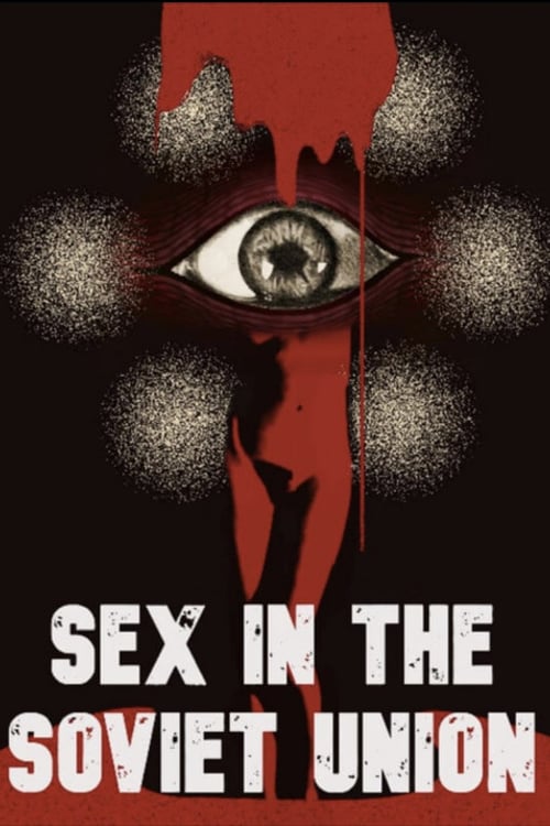 Дивитися фільм Sex in the Soviet Union 2025 онлайн