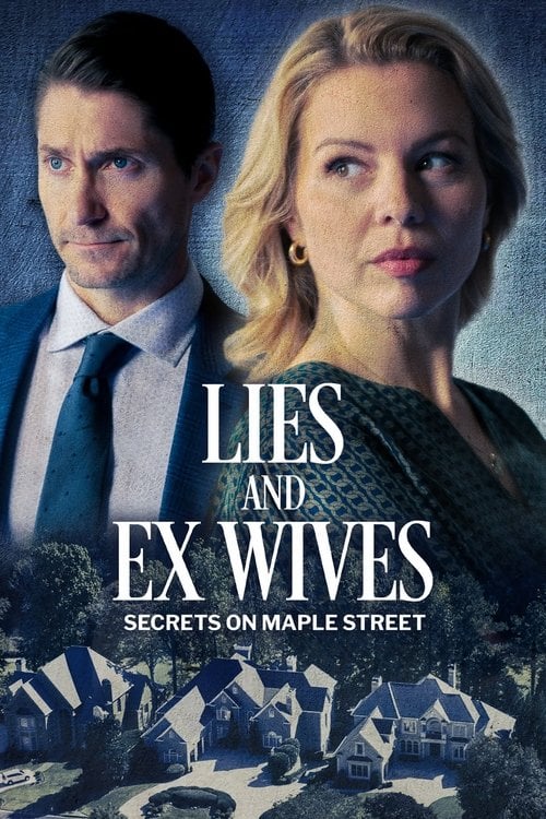 Watch Lies and Ex Wives: Secrets on Maple Street 2024 online