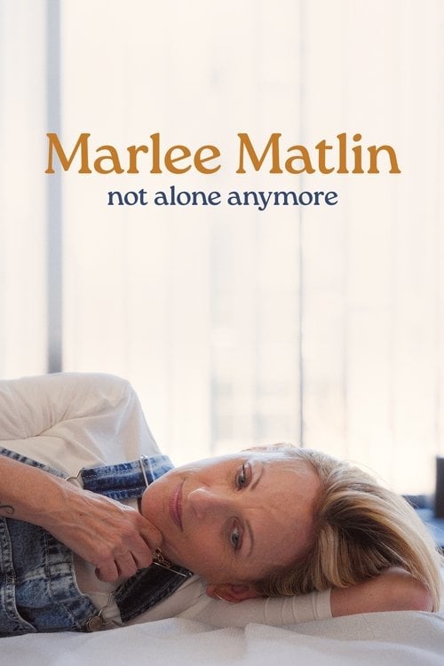 Watch Marlee Matlin: Not Alone Anymore 2025 online