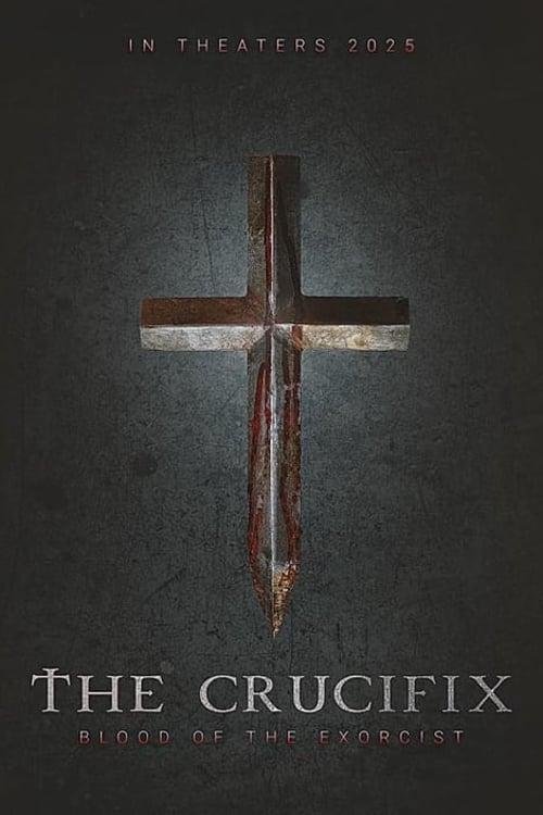 Дивитися фільм The Crucifix: Blood of the Exorcist 2025 онлайн