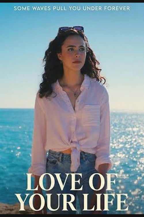 Дивитися фільм Love of Your Life 2026 онлайн