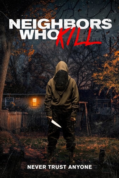 Дивитися фільм Neighbors Who Kill 2024 онлайн