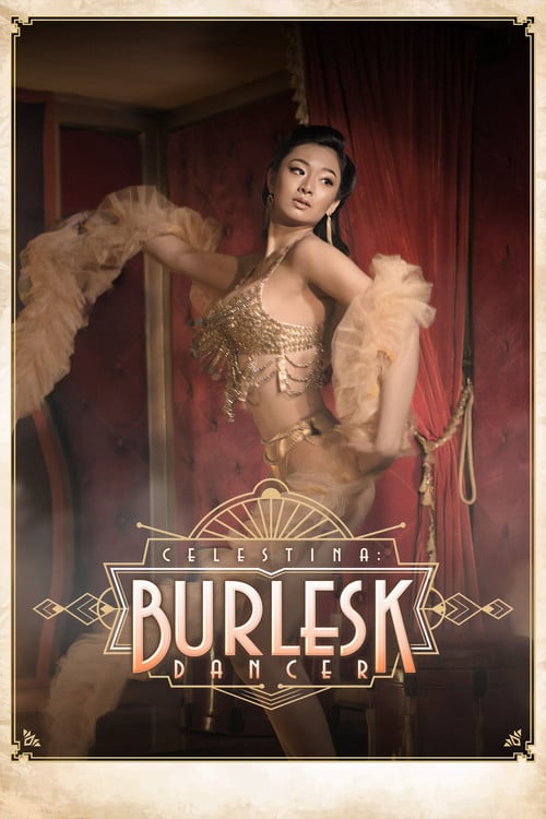 Watch Celestina: Burlesk Dancer 2024 online