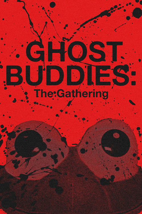 Watch Ghost Buddies: The Gathering 2026 online