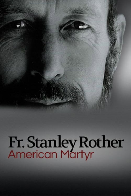 Watch American Martyr: The Stanley Rother Story 2026 online
