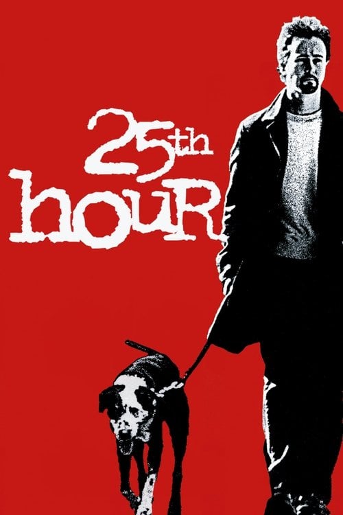 Watch 25th Hour 2002 online