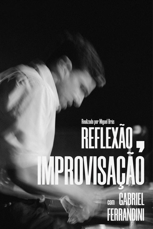 Watch Reflexão, Improvisação 2026 online