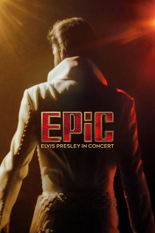 Watch EPiC: Elvis Presley in Concert 2026 online