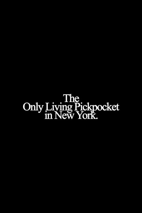 Дивитися фільм The Only Living Pickpocket in New York 2026 онлайн