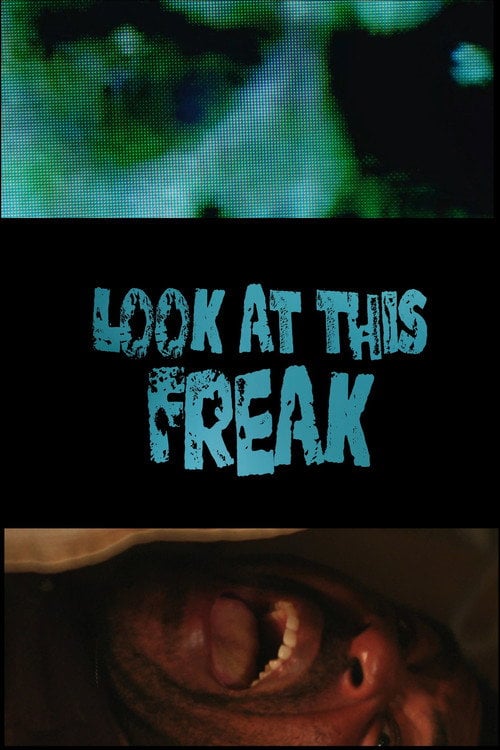 Watch Look At This Freak 2026 online