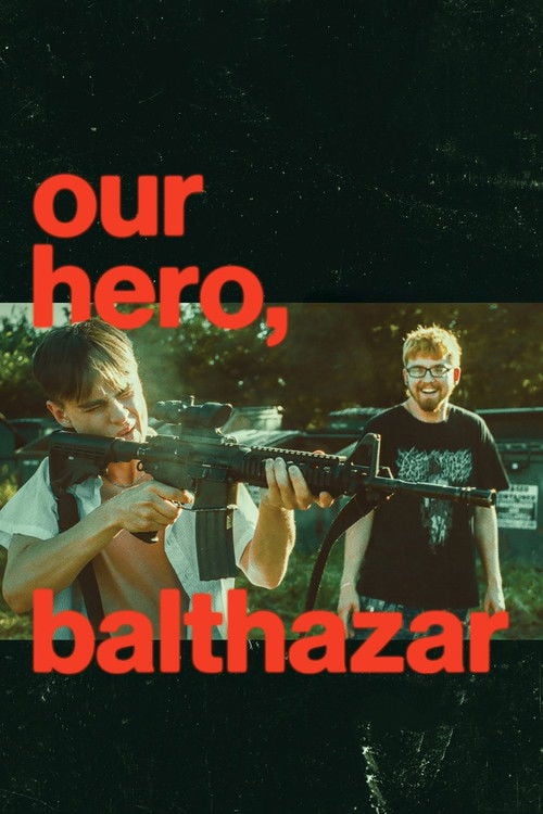 Дивитися фільм Our Hero, Balthazar 2026 онлайн