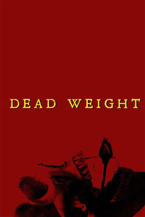 Watch Dead Weight 2025 online