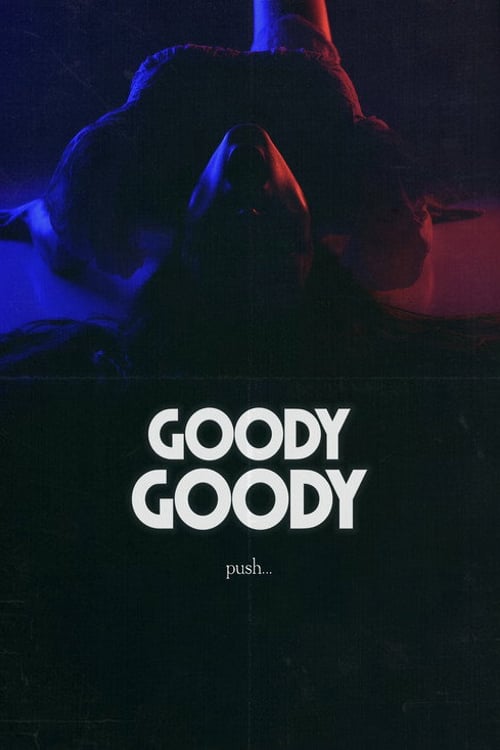 Watch Goody Goody 2026 online