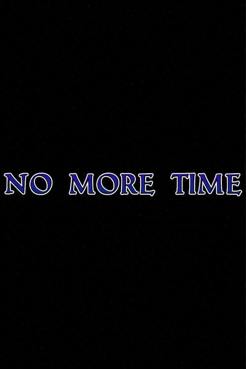 Дивитися фільм No More Time 2026 онлайн