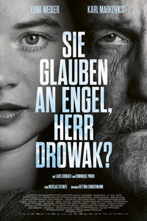 Watch Sie glauben an Engel, Herr Drowak? 2026 online
