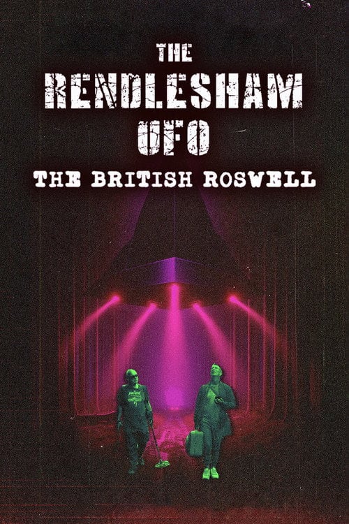 Watch The Rendlesham UFO : The British Roswell 2025 online