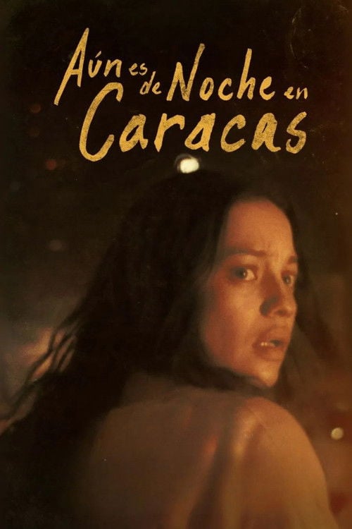 Watch Aún es de Noche en Caracas 2025 online