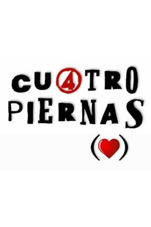 Watch Cuatro piernas 2002 online
