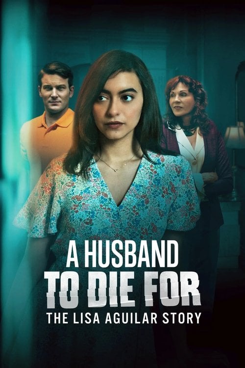 Дивитися фільм A Husband to Die For: The Lisa Aguilar Story 2025 онлайн