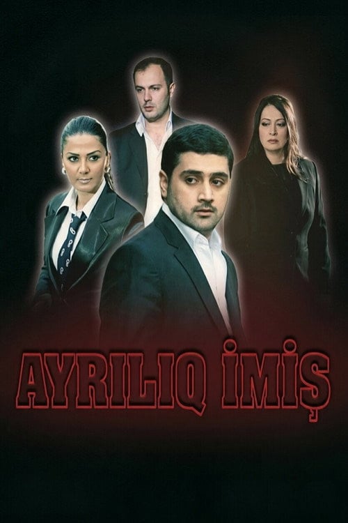 Дивитися фільм Ayrılıq imiş 2008 онлайн