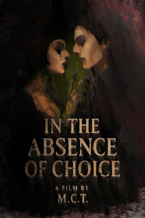 Дивитися фільм In the Absence of Choice 2027 онлайн