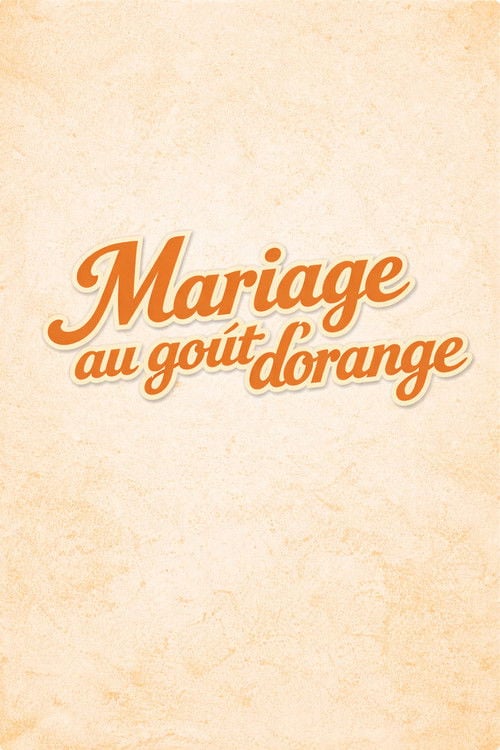 Дивитися фільм Mariage au goût d'orange 2026 онлайн