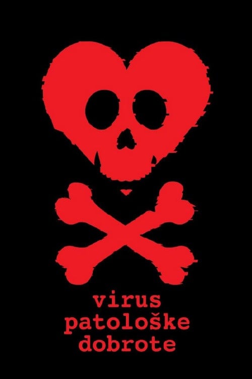 Watch Virus patološke dobrote 2026 online