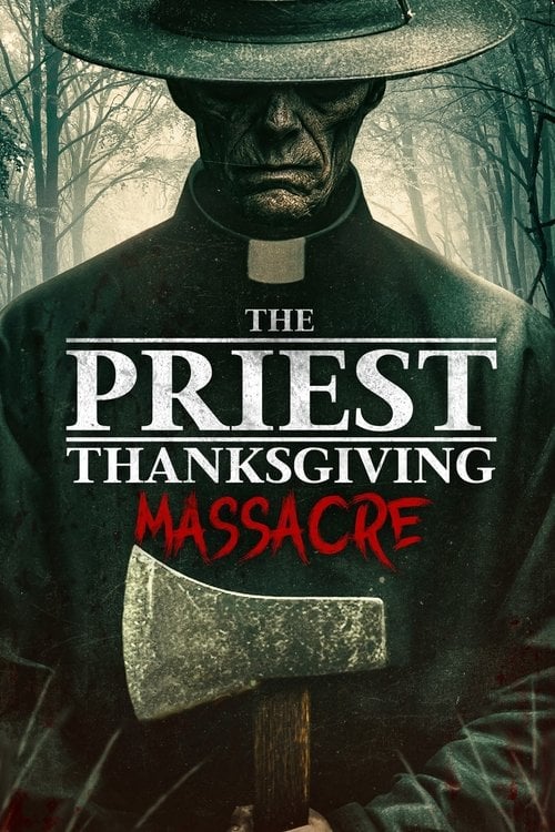 Дивитися фільм The Priest: Thanksgiving Massacre 2025 онлайн