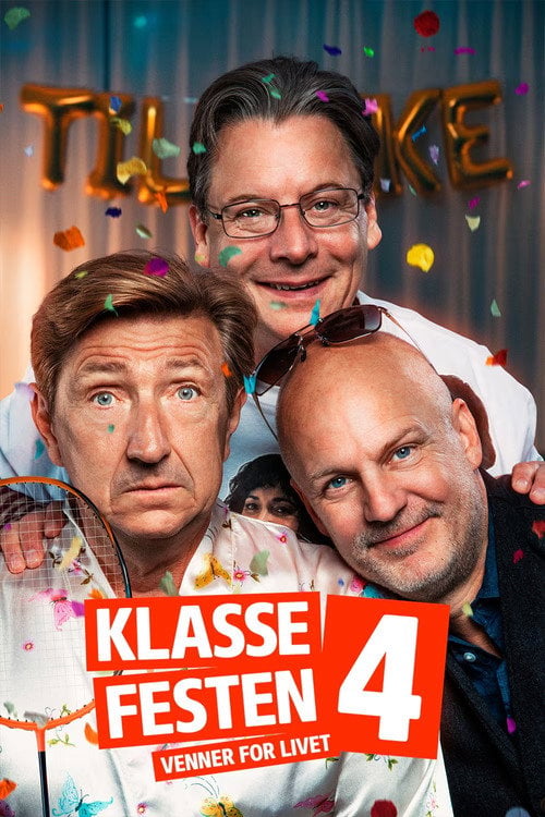 Watch Klassefesten 4 - venner for livet 2026 online