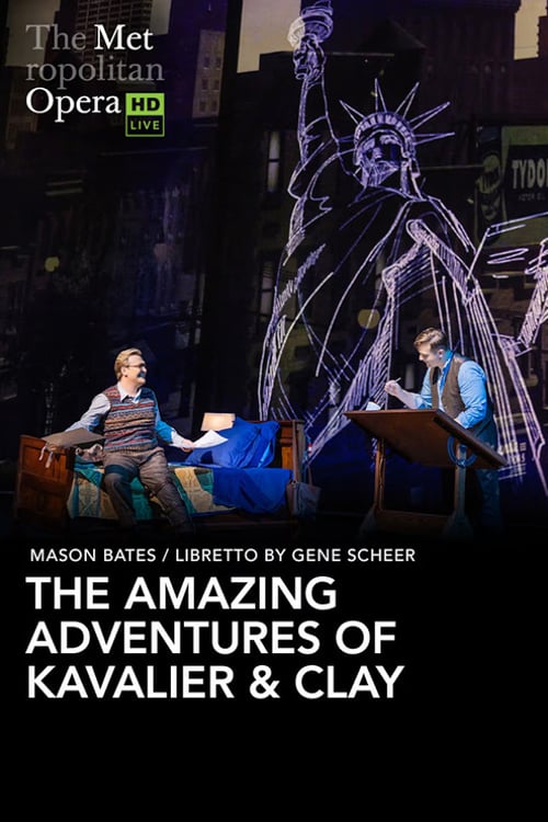 Watch The Metropolitan Opera: The Amazing Adventures of Kavalier & Clay 2026 online