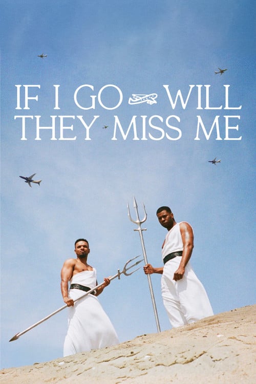 Watch If I Go Will They Miss Me 2026 online