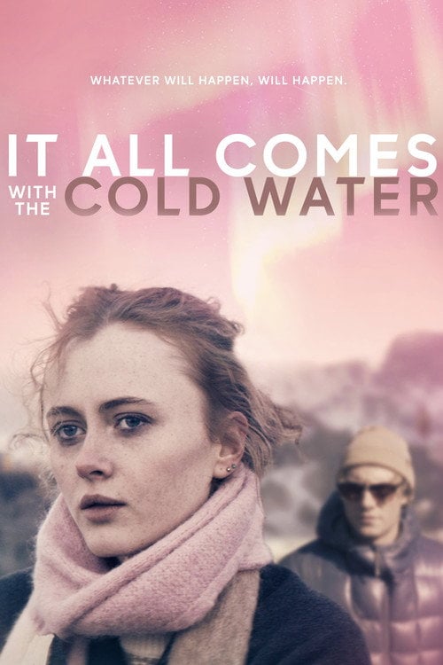 Watch It All Comes with the Cold Water 2024 online