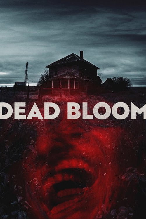 Watch Dead Bloom 2025 online