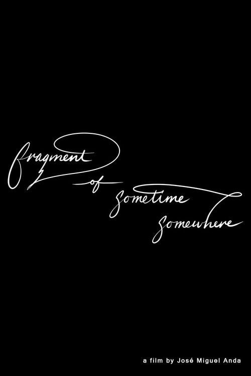 Watch Fragment of sometime, somewhere 2026 online