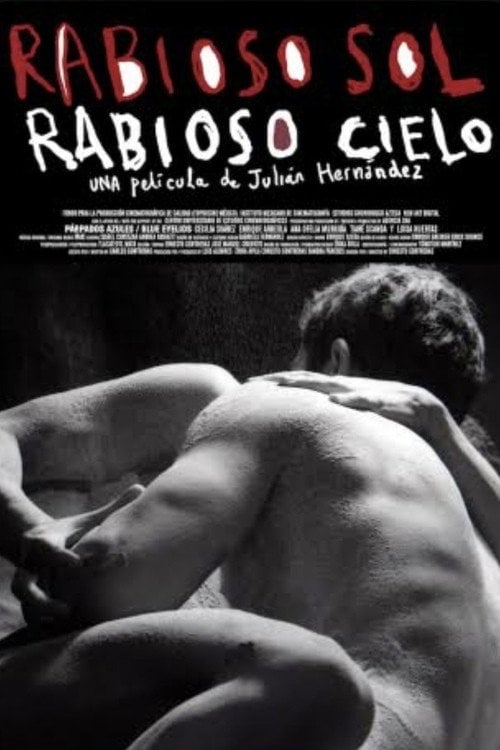 Дивитися фільм Rabioso sol, rabioso cielo 2009 онлайн