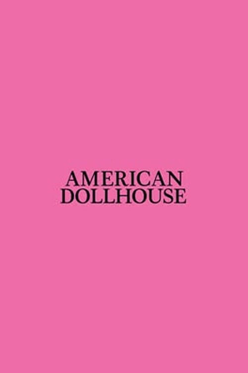 Дивитися фільм American Dollhouse 2026 онлайн